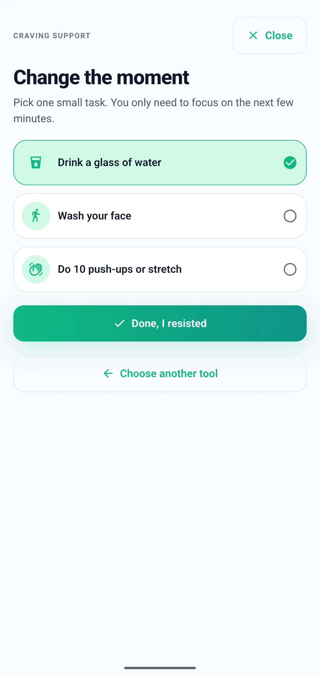 Craving support distraction screen offering drink a glass of water, wash your face, or do ten push-ups, with a Done I resisted button